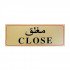Metal Signboard Closed In Gold